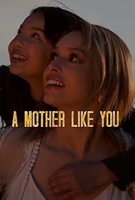 Primary photo for A Mother Like You