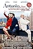 Primary photo for Antonio, ihm schmeckt's nicht! Primary photo for Antonio, ihm schmeckt's nicht!