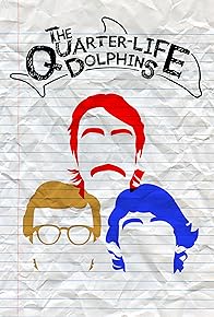 Primary photo for The Quarter Life Dolphins