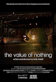 Primary photo for The Value of Nothing Primary photo for The Value of Nothing