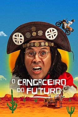 Poster of O Cangaceiro Do Futuro