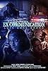 Primary photo for Ex-Communication: Love Gone Wrong 2023