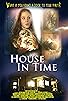 Primary photo for House in Time Primary photo for House in Time