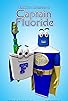 Primary photo for The New Adventures of Captain Fluoride Primary photo for The New Adventures of Captain Fluoride
