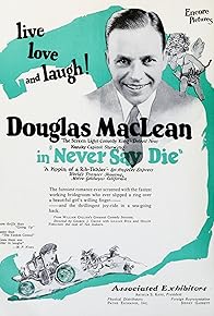 Primary photo for Never Say Die Primary photo for Never Say Die