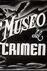 Primary photo for El museo del crimen Primary photo for El museo del crimen