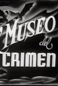 Primary photo for El museo del crimen Primary photo for El museo del crimen