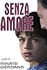 Primary photo for Senza amore Primary photo for Senza amore