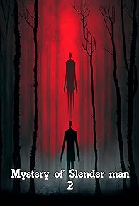 Primary photo for Mystery of Slender Man 2 Primary photo for Mystery of Slender Man 2