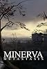 Primary photo for Minerva: Metastasis