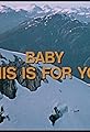 Baby This Is for You's primary photo