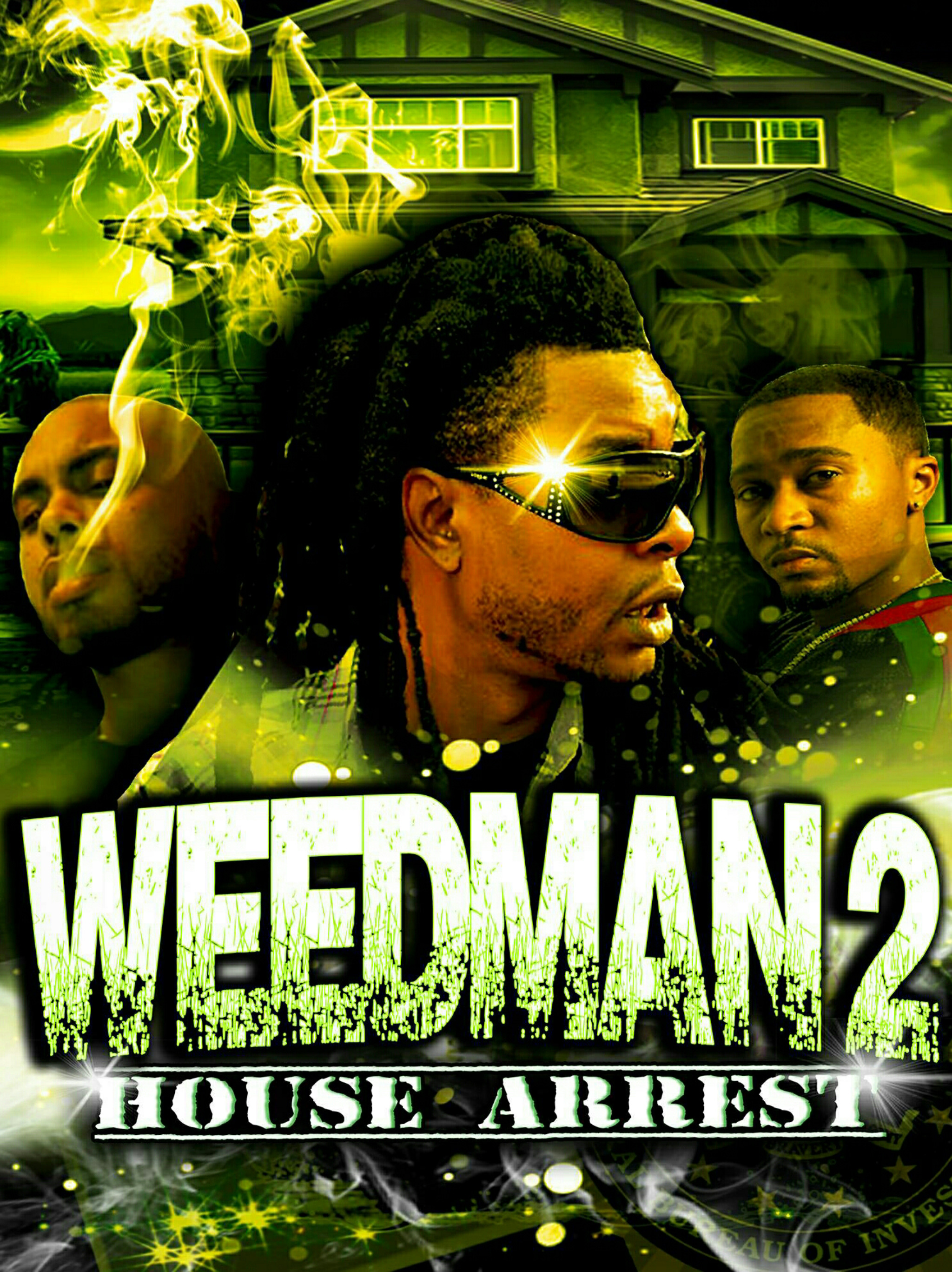 Weed Man 2 House Arrest