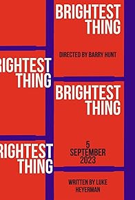 Primary photo for Brightest Thing