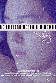 Primary photo for Ese furioso deseo sin nombre