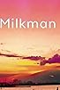 Primary photo for Milkman Primary photo for Milkman