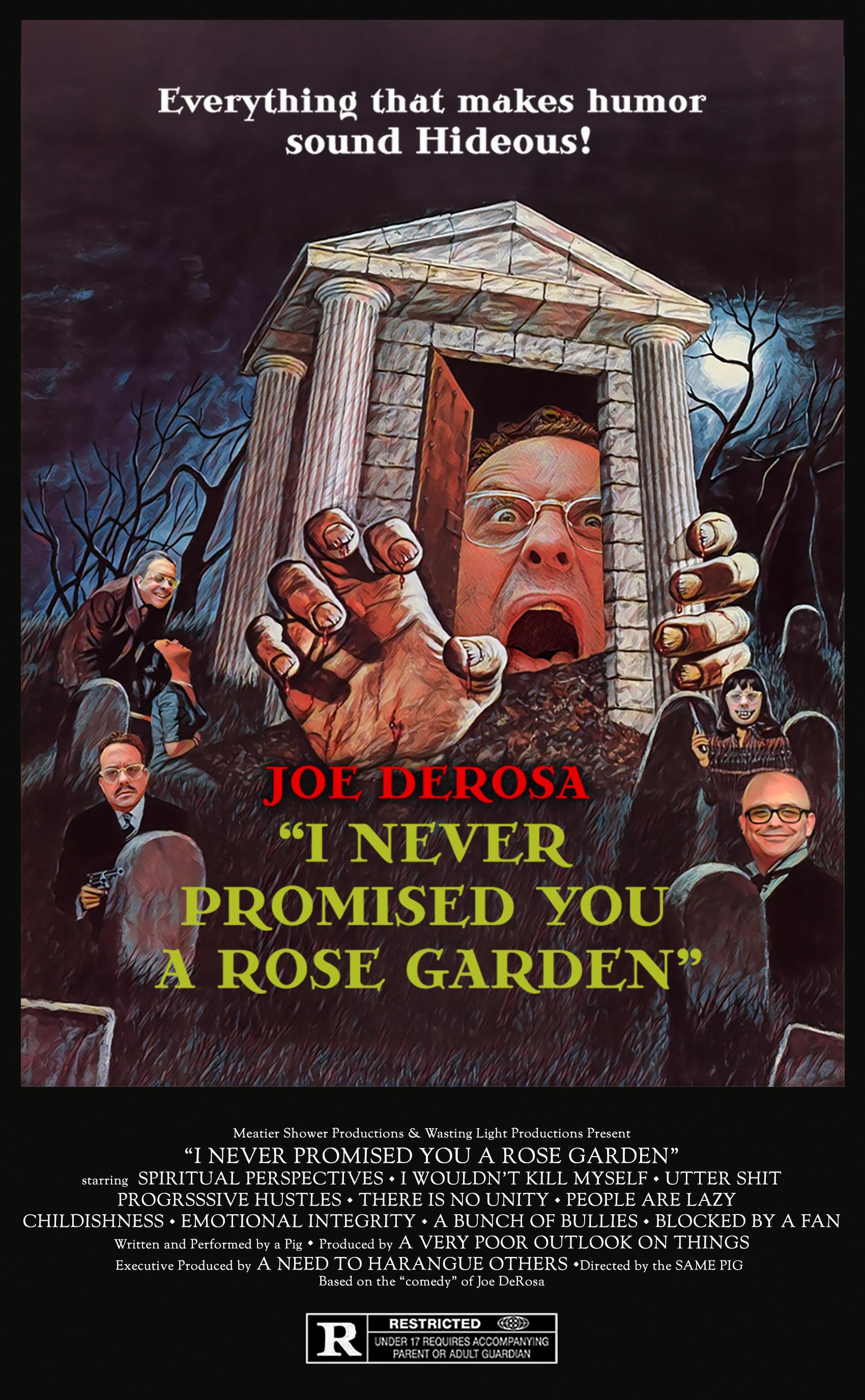 Joe DeRosa: I Never Promised You a Rose Garden