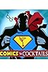 Primary photo for Comics N Cocktails Primary photo for Comics N Cocktails