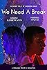 Primary photo for We Need A Break Primary photo for We Need A Break
