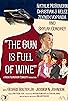 Primary photo for The Gun is Full of Wine