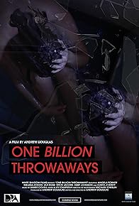 Primary photo for One Billion Throwaways