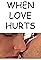 When Love Hurts's primary photo