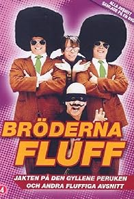 Primary photo for Bröderna Fluff Primary photo for Bröderna Fluff