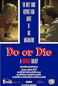 Primary photo for Do or Die Primary photo for Do or Die