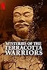 Primary photo for Mysteries of the Terracotta Warriors