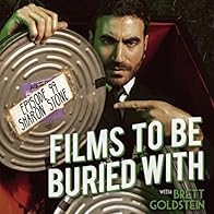 Primary photo for Sharon Stone * Films To Be Buried With with Brett Goldstein #99 Primary photo for Sharon Stone * Films To Be Buried With with Brett Goldstein #99
