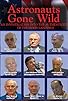 Primary photo for Astronauts Gone Wild: An Investigation Into the Authenticity of the Moon Landings Primary photo for Astronauts Gone Wild: An Investigation Into the Authenticity of the Moon Landings