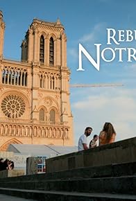 Primary photo for Rebuilding Notre Dame Primary photo for Rebuilding Notre Dame