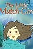 Primary photo for The Little Match Girl Primary photo for The Little Match Girl