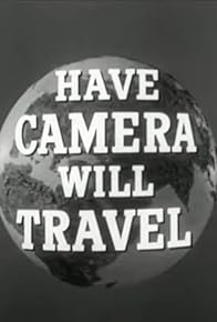 Primary photo for Have Camera Will Travel