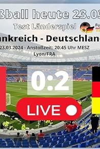 Primary photo for Fußball-Länderspiel: Frankreich - Deutschland