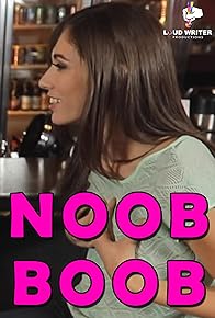 Primary photo for Noob Boob Primary photo for Noob Boob