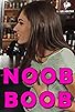 Primary photo for Noob Boob Primary photo for Noob Boob