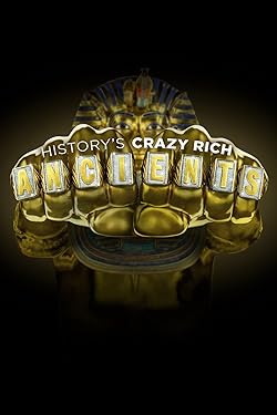Poster of History's Crazy Rich Ancients