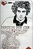Primary photo for Perdido por Cem Primary photo for Perdido por Cem