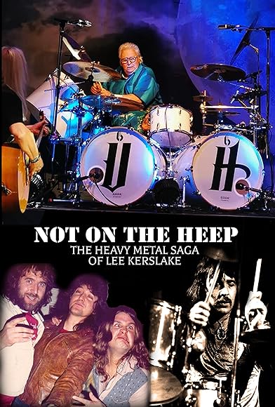 Primary photo for Not on the Heep: The Heavy Metal Saga of Lee Kerslake Primary photo for Not on the Heep: The Heavy Metal Saga of Lee Kerslake