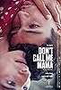 Primary photo for Don't Call Me Mama Primary photo for Don't Call Me Mama