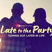 Late to the Party: Coming Out Later in Life