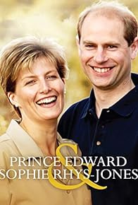 Primary photo for Prince Edward & Sophie Rhys-Jones: The True Story Primary photo for Prince Edward & Sophie Rhys-Jones: The True Story