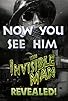 Primary photo for Now You See Him: The Invisible Man Revealed!