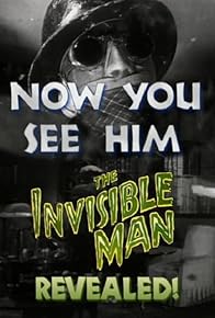 Primary photo for Now You See Him: The Invisible Man Revealed!