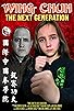 Primary photo for Wing Chun: The Next Generation Primary photo for Wing Chun: The Next Generation