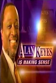 Primary photo for Alan Keyes Is Making Sense Primary photo for Alan Keyes Is Making Sense