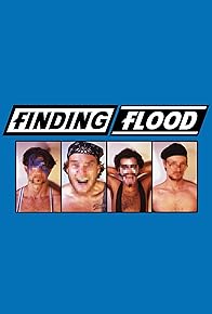Primary photo for Finding Flood Primary photo for Finding Flood