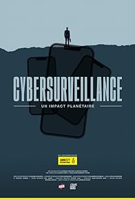 Primary photo for Cybersurveillance, un impact planétaire