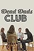 Primary photo for Dead Dads Club Primary photo for Dead Dads Club