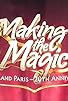 Primary photo for Making the Magic: Disneyland Paris - 20th Anniversary